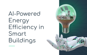 ai-poweed energy efficiency in smart buildings
